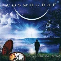 Cosmograf : When Age Has Done Its Duty Cosmograf : When Age Has Done Its Duty